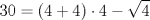 TEX: $$<br />30 = \left( {4 + 4} \right) \cdot 4 - \sqrt 4 <br />$$