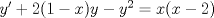 TEX: $y'+2(1-x)y-y^2=x(x-2)$