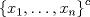 TEX: $\left\{x_1,\ldots, x_n\right\}^c$