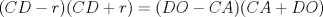 TEX: $(CD-r)(CD+r)=(DO-CA)(CA+DO)$ 