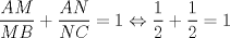 TEX: \[<br />\frac{{AM}}<br />{{MB}} + \frac{{AN}}<br />{{NC}} = 1 \Leftrightarrow \frac{1}<br />{2} + \frac{1}<br />{2} = 1<br />\]<br />