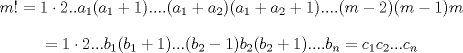 TEX:  $$m!=1\cdot 2..a_1(a_1+1)....(a_1+a_2)(a_1+a_2+1)....(m-2)(m-1)m$$<br />$$=1\cdot 2...b_1(b_1+1)...(b_2-1)b_2(b_2+1)....b_n=c_1c_2...c_n$$