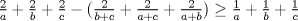 TEX: $\frac{2}{a}+\frac{2}{b}+\frac{2}{c}-(\frac{2}{b+c}+\frac{2}{a+c}+\frac{2}{a+b})\ge \frac{1}{a}+\frac{1}{b}+\frac{1}{c}$