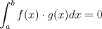 TEX: $\displaystyle \int_{a}^{b}f(x)\cdot g(x) dx=0$