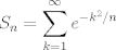 TEX: $$S_n=\sum_{k=1}^{\infty} e^{-k^2/n}$$