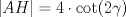 TEX: $|AH|=4\cdot \cot(2\gamma)$