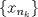 TEX: $\left\{x_{n_k}\right\}$