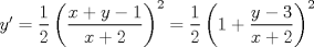 TEX: $y'=\dfrac{1}{2}\left (\dfrac{x+y-1}{x+2}  \right )^2=\dfrac{1}{2}\left (1+\dfrac{y-3}{x+2}  \right )^2$