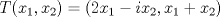 TEX: \[T(x_1,x_2)=(2x_1-ix_2,x_1+x_2)\]