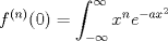 TEX: $$f^{(n)}(0)=\int_{-\infty}^{\infty}x^ne^{-ax^2}$$