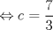 TEX: $$\Leftrightarrow c=\frac{7}{3}$$