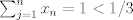 TEX: $\sum_{j=1}^n x_n=1<1/3$