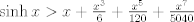 TEX: $\sinh x>x+\frac{x^3}{6}+\frac{x^5}{120}+\frac{x^7}{5040}$