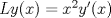 TEX: $Ly(x)=x^2 y'(x)$