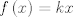 TEX: $f\left( x \right)=kx$