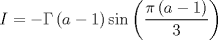 TEX: $$<br />I=-\Gamma \left( a-1 \right)\sin \left( \frac{\pi \left( a-1 \right)}{3} \right)<br />$$