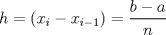 TEX: $$h=(x_{i}-x_{i-1})=\frac{b-a}{n}$$