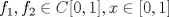 TEX: $f_1,f_2\in C[0,1], x\in[0,1]$