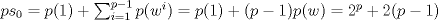 TEX: $ps_0=p(1)+\sum_{i=1}^{p-1}p(w^i)=p(1)+(p-1)p(w)=2^p+2(p-1)$