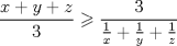 TEX: $$<br />\frac{{x + y + z}}<br />{3} \geqslant \frac{3}<br />{{\frac{1}<br />{x} + \frac{1}<br />{y} + \frac{1}<br />{z}}}<br />$$