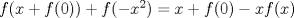 TEX: $f(x+f(0))+f(-x^2)=x+f(0)-xf(x)$