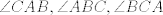 TEX: $\angle CAB, \angle ABC, \angle BCA$