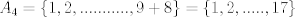 TEX: $A_4=\{1,2,...........,9+8\}=\{1,2,.....,17\}$