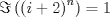 TEX: $$\Im \left( \left( i+2 \right)^{n} \right)=1$$