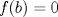 TEX: \( f(b)=0 \)