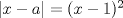 TEX: $|x-a|=(x-1)^{2}$