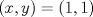 TEX: $$\left( x,y \right)=\left( 1,1 \right)$$