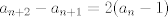 TEX: $a_{n+2}-a_{n+1}=2(a_n-1)$