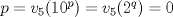 TEX: $p=v_5(10^p)=v_5(2^q)=0$ 