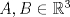 TEX: $A, B\in\mathbb{R}^3$