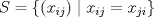 TEX: $S = \{(x_{ij})\mid x_{ij}=x_{ji}\}$