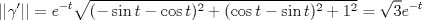 TEX: $$ ||\gamma'|| = e^{-t} \sqrt{ (-\sin t - \cos t)^2 + (\cos t - \sin t)^2 + 1^2 } = \sqrt{3} e^{-t}$$