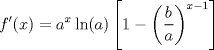 TEX: \[f^\prime (x)=a^x\ln (a)\left[1-\left(\frac{b}{a}\right)^{x-1}\right]\]