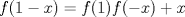 TEX: $f(1-x)=f(1)f(-x)+x$