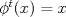 TEX: $\phi ^t(x)=x$