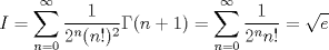 TEX: $I=\displaystyle\sum_{n=0}^{\infty}\dfrac{1}{2^n(n!)^2}\Gamma(n+1)=\sum_{n=0}^{\infty}\dfrac{1}{2^nn!}=\sqrt{e}$