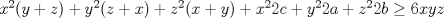 TEX: $x^2(y+z)+y^2(z+x)+z^2(x+y) +x^22c +y^22a + z^22b  \geq 6xyz$