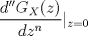 TEX: $\displaystyle\frac{d''G_X(z)}{dz^n}|_{z=0}$