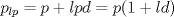 TEX: $p_{lp}=p+lpd=p(1+ld)$