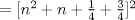 TEX: \( =[n^2+n+\frac{1}{4}+\frac{3}{4}]^2 \)