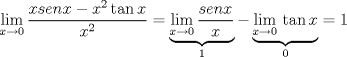 TEX: $$\underset{x\to 0}{\mathop{\lim }}\,\frac{xsenx-x^{2}\tan x}{x^{2}}=\underbrace{\underset{x\to 0}{\mathop{\lim }}\,\frac{senx}{x}}_{1}-\underbrace{\underset{x\to 0}{\mathop{\lim }}\,\tan x}_{0}=1$$