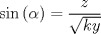 TEX: $\sin{(\alpha)}=\dfrac{z}{\sqrt{ky}}$