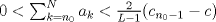 TEX: $0< \sum_{k=n_0}^N a_k<\frac{2}{L-1}(c_{n_0-1}-c)$