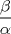 TEX: $\dfrac{\beta}{\alpha}$