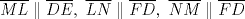 TEX: $\overline{ML}\parallel\overline{DE}, \ \overline{LN}\parallel\overline{FD},\ \overline{NM}\parallel\overline{FD}$