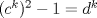 TEX: $(c^k)^2-1=d^k$